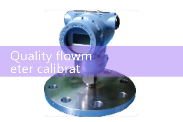 Calibration cycle of quality flowmeter