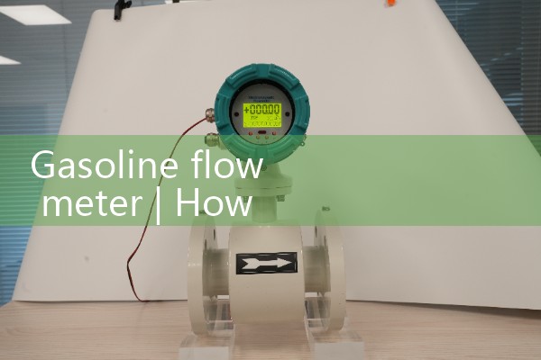 Gasoline flow meter